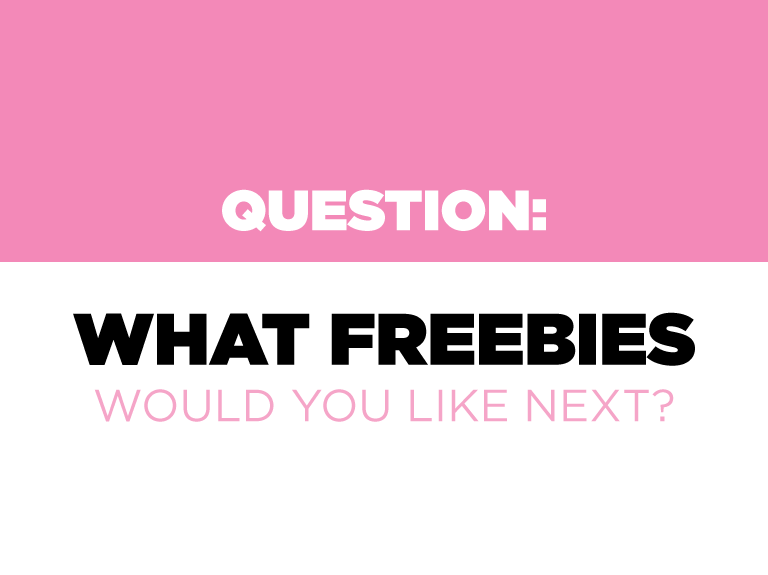Poll: What FREEBIES would you like next?