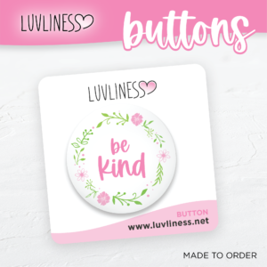 Be Kind Button - Floral