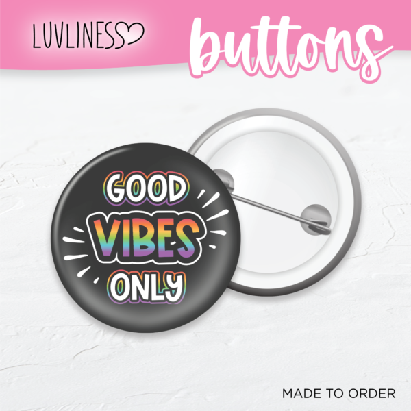 Good Vibes Only Button