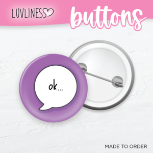 Ok Button, Attitude Button