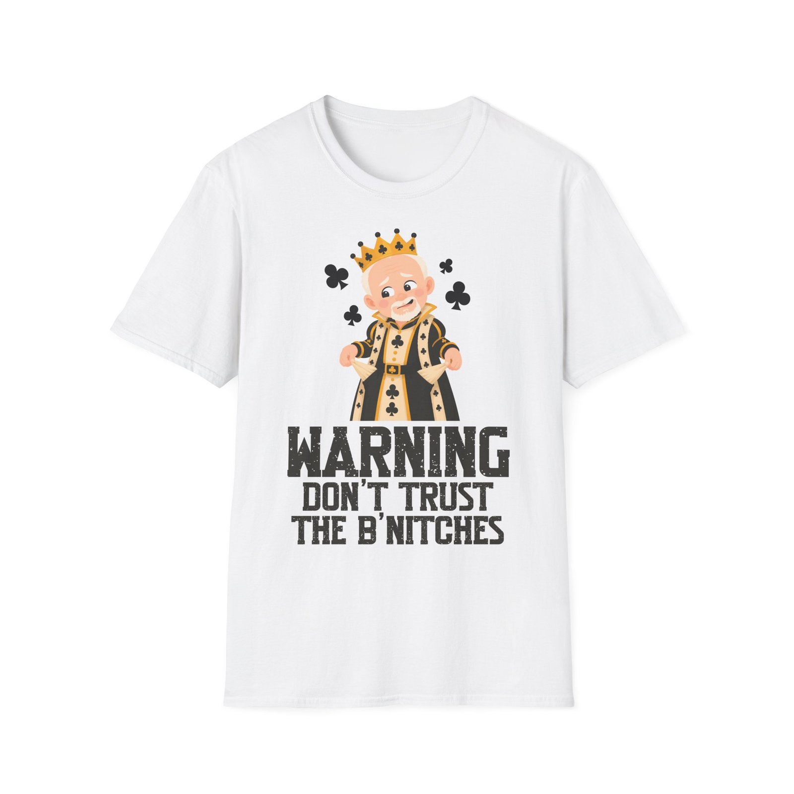 Warning - Don't Trust the B'Nitches - Unisex Softstyle T-Shirt - Image 3